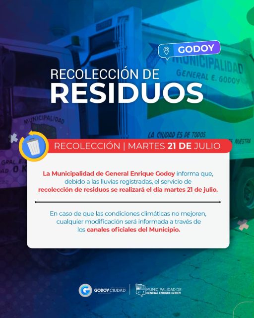 ⚠️ RECOLECCIÓN DE RESIDUOS

La Municipalidad de General Enrique Godoy informa que, debido a las lluvias registradas, el servicio de recolección de residuos previsto para hoy se realizará el martes 21 de julio.

📢 En caso de que las condiciones climáticas no mejoren, cualquier modificación será informada a través de los canales oficiales del Municipio.

#GeneralEnriqueGodoy #GodoyCiudad #RecolecciónDeResiduos #ServiciosMunicipales