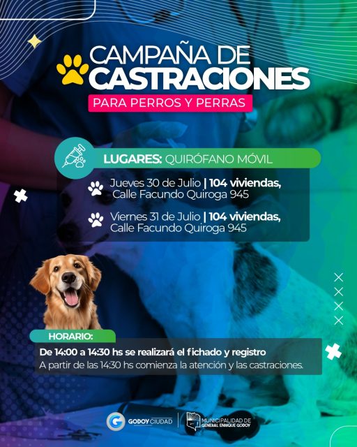 🐶🐾 CAMPAÑA DE CASTRACIONES GRATUITAS

La Municipalidad de General Enrique Godoy informa el cronograma actualizado de castraciones para perros y perras a través del Quirófano Móvil 🩺

📅 - Jueves 30/07 | Viernes 31/07
📌 104 Viviendas – Calle Facundo Quiroga 945

🕑 HORARIOS:
✔️ De 14:00 a 14:30 hs se realizará el fichado y registro.
✔️ Desde las 14:30 hs comenzarán las atenciones y castraciones.

⚠️ RECOMENDACIONES IMPORTANTES:

. Ayuno de comida de 12 horas
. Ayuno de agua de 8 horas
. Llevar manta o abrigo para el postoperatorio
. Los perros deben asistir con correa y collar
. Las mascotas deben estar acompañadas por un adulto responsable
. No llevar animales enfermos o hembras en celo

🐾 Castrar es cuidar la salud de nuestras mascotas y contribuir a una comunidad más responsable.