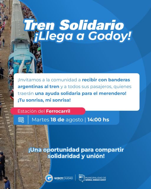 🚂🇦🇷 ¡EL TREN SOLIDARIO LLEGA A GODOY! 💙

Invitamos a toda la comunidad a acercarse a la Estación del Ferrocarril para recibir con banderas argentinas al tren y a todos sus pasajeros, que traerán una ayuda solidaria para el merendero. 🤝

📅 Martes 18 de agosto
🕑 14:00 hs
📍 Estación del Ferrocarril

🇦🇷 Los esperamos para compartir juntos este hermoso momento de solidaridad y unión.

¡Tu sonrisa, mi sonrisa! 💙

#TrenSolidario #Godoy #GeneralEnriqueGodoy #Solidaridad #Comunidad #RíoNegro