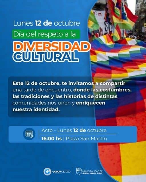 🌎 Día del Respeto a la Diversidad Cultural 
 
Este 12 de octubre, te invitamos a compartir una tarde de encuentro, donde las costumbres, las tradiciones y las historias de distintas comunidades nos unen y enriquecen nuestra identidad. 

📅 Acto: Lunes 12 de octubre 
🕓 Hora: 16:00 hs 
📍 Lugar: Plaza San Martín