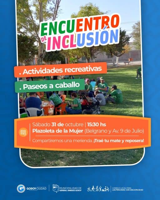 💙🌱 ENCUENTRO DE INCLUSIÓN 🤝

¡Nos volvemos a encontrar para compartir una tarde de recreación, compañerismo e intercambio junto a la comunidad! 

Te invitamos a disfrutar de una jornada con actividades recreativas, paseos a caballo y una merienda para compartir entre todos. 🐴🧉

📅 Sábado 31 de octubre
🕞 15:30 hs
📍 Plazoleta de la Mujer (Belgrano y Av. 9 de Julio).

¡Compartimos una merienda, charlas y una linda tarde en comunidad!